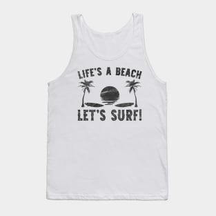 Life's a Beach! Let's Surf! Tank Top